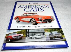 ＜洋書＞クラシック・アメリカン・カー：その歴史と起源、そして名車たち『Classic AMERICAN CARS: The History,Origins,and Greats』