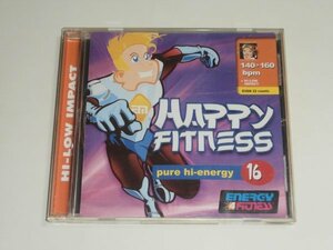 エアロビクスCD『ENERGY 4 FITNESS Happy Fitness 16 PURE HI-ENERGY』BPM140-160