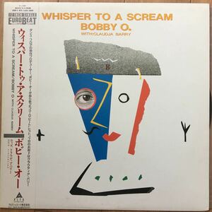 12’ Bobby O.-Whisper to a scream