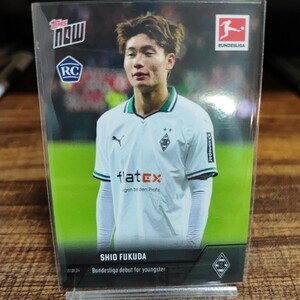 【他出品同梱可】福田師王 TOPPS NOW #106 ブンデスリーガデビュー ボルシアMG RC ルーキーカード レア