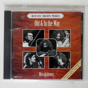 OLD & IN THE WAY/BREAKDOWN (ORIGINAL LIVE RECORDINGS FROM 1973 - VOL. II)/ACOUSTIC DISC ACD-28 CD □