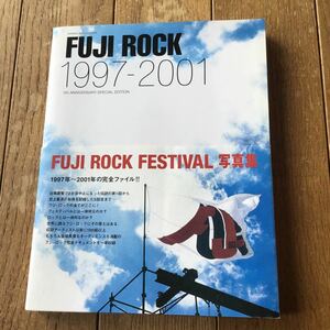 ＦＵＪＩ　ROCK FESTIVAL 写真集　1997～2001 フジロックフェスティバル