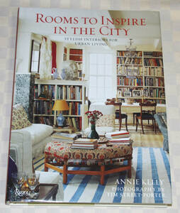 洋書　Rooms to Inspire in the City: Stylish Interiors for Urban Living　都会のインテリア　2010年　大型本　中古本　