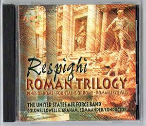 送料無料 吹奏楽CD アメリカ空軍ワシントンDCバンド レスピーギ:ローマ三部作 オドム編 ローマの松 ローマの噴水 ローマの祭り