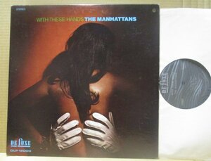 THE MANHATTANS/WITH THESE HANDS/