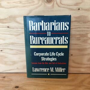 ◎3FAAB-2001121　レア［Barbarians TO Bureaucrats　 Corporate Life Cycle Strategies］野蛮人から官僚へ　企業のライフサイクル戦略