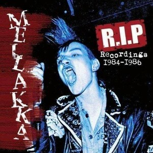 ＊新品CD MELLAKKA/R.I.P Recordings1984-1986 84年EP,85年EP,86年DEMO収録 フィンコア LAMA KAAOS RIISTETYT RATTUS BASTARDS