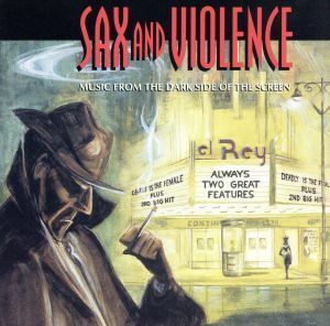 【輸入盤】Ｓａｘ　Ａｎｄ　Ｖｉｏｌｅｎｃｅ：　Ｍｕｓｉｃ　Ｆｒｏｍ　Ｔｈｅ　Ｄａｒｋ　Ｓｉｄｅ　Ｏｆ　Ｔｈｅ　Ｓｃｒｅｅｎ　（Ｆｉ