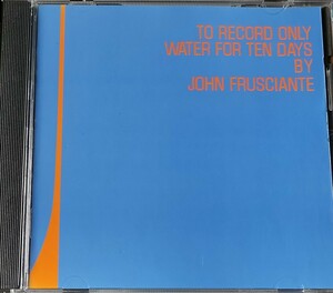 【JOHN FRUSCIANTE/TO RECORD ONLY WATER FOR TEN DAYS】 ジョン・フルシアンテ/レッチリ/RHCP/THE RED HOT CHILI PEPPERS/輸入盤CD