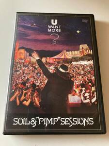 DVD 見本盤「SOIL ＆“PIMP”SESSIONS U WANT MORE?」