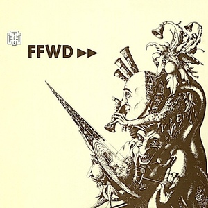 FFWD - FFWD / The OrbとKing Crimsonの中心人物Robert Frippによるプロジェクト、FFWD唯一のレア・アルバム！