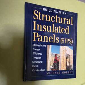 ◎英語住宅建築本　Building with Structural Insulated Panels 　Strength and Energy Efficiency Through Structural Panel Construction