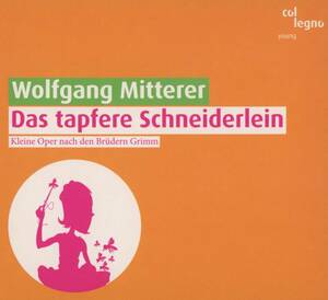Wolfgang Mitterer, Wiener Taschenoper - Das Tapfere Schneiderlein ; col legno