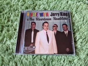 【即決】JERRY KING & THE RIVERTOWN RAMBLERS (ジェリー・キング) A Date With◇CD◇El Toro Records◇ロカビリー