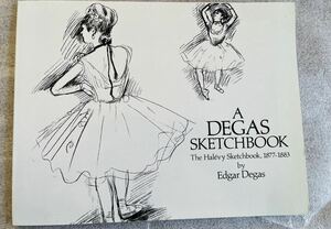 【洋書】ドガ・スケッチブック エドガー・ドガ素描集 / A Degas Sketchbook / The Halevy Sketchbook, 1877-1883