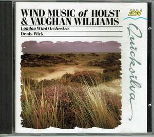 ホルストとヴォーン・ウィリアムズの吹奏楽作品集　WIND MUSIC OF HOLST AND VAUGHAN WILLIAMS　LONDON WIND ORCHESTRA　DENIS WICK