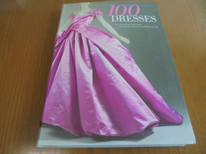 洋書100 Dresses　メトロポリタン美術館常設コスチューム　ドレス　シャネル、サンローラン、ヴェルサーチ、ヴィヴィアン、マックイーン