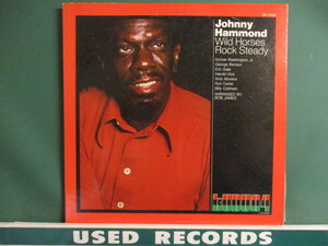 Johnny Hammond ： Wild Horses Rock Steady LP (( Aretha Franklin - Rock Steady カバー! / Organ Soul Jazz Funk オルガン ジャズ