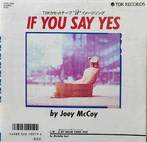 EP（7インチ）◆IF YOU SAY YES◆Joey McCoy（TDKカセットテープ"if"イメージソング）