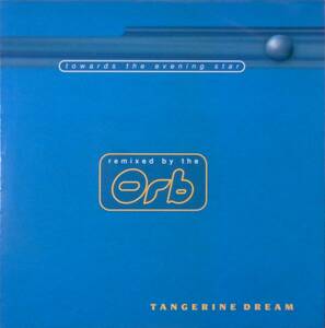 ◆TANGERINE DREAM/TOWARDS THE EVENING STAR (UK 12) -Alex Paterson, The Orb