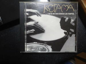 ☆ketamaケタマ/...Y Es Ke Me Han Kambiao los tiempos.　輸入盤中古CD