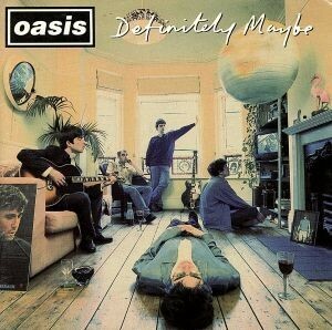 オアシス（ＤＥＦＩＮＩＴＥＬＹ　ＭＡＹＢＥ）／オアシス