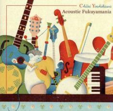 FUKUYAMA PRESENTS CHUEI YOSHIKAWA Acoustic Fukuyamania 通常盤 レンタル落ち 中古 CD