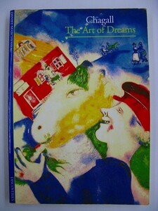 Ｂ★洋書 単行本 ★　ダニエル・マルシェッソー　『 Chagall　The Art of Dreams／シャガール　夢の芸術 』　9780810928169