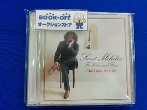 葉加瀬太郎(vn) CD Sweet Melodies～TARO plays HAKASE