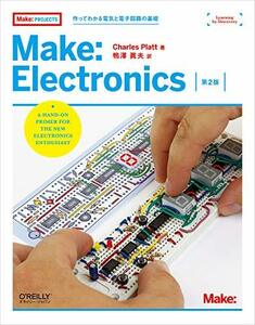 【中古】 Make Electronics 第2版 作ってわかる電気と電子回路の基礎 (Make PROJECTS)
