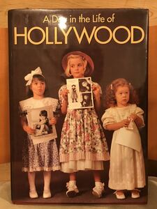 【洋書・写真集】A Day in the Life of HOLLYWOOD【ハリウッドの或る一日・クリントイーストウッド・ハリソンフォード・スピルバーグ】