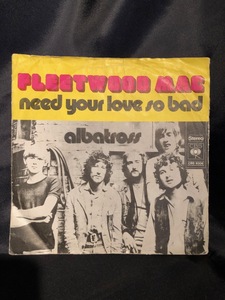 FLEETWOOD MAC / need your love so bad 7inch CBS