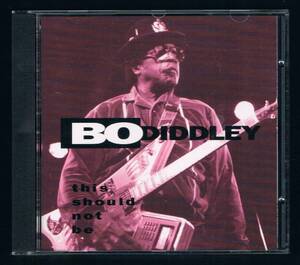 CD：BO DIDDLEY／This should not be