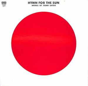 242299 佐藤聰明: SOMEI SATOH / Hymn For The Sun (Works Of Somei Satoh)(LP)