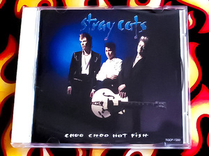 即決【日本盤 CD】STRAY CATS ストレイ キャッツ 『チュー チュー ホット フィッシュ』CHOO CHOO HOT FISH ネオロカ ロカビリー
