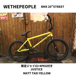 自転車 BMX 20インチ ストリート WETHEPEOPLE JUSTICE YELLOW　限定ジャイロ+4ペグ付き　即決　送料無料　新品未使用