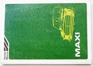 AUSTIN MORRIS MAXI & MAXI II Workshop Manual