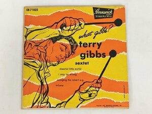 EPレコード Terry Gibbs Sextet What Gibbs Brunswick EB-71022 2405LO051