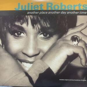 ◆ Juliet Roberts - Another Place Another Day Another Time(Tony Humphreys Remix)◆12inch US&UK盤N.Yヒット! 2枚組