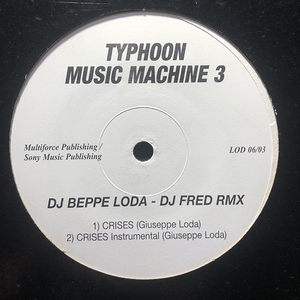 DJ Beppe Loda & DJ Fred / Typhoon Music Machine 3 [Typhoon LOD 06/03] Chris & Cosey / Crises・Eloy / Eloy COSMIC