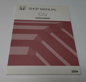 ●「City　SHOP MANUAL　SUPPLEMENT 2004」　英語版
