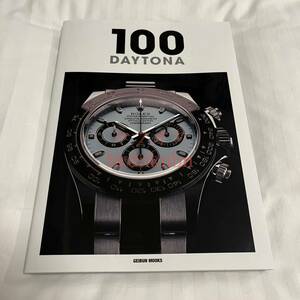 【新品 100 DAYTONA 芸文ムック】 デイトナ 本 雑誌 書籍 芸文社 mook book magazine the vintage rolex mania ロレックス マニア カタログ