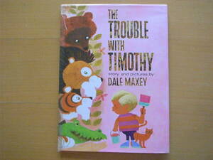 【洋書絵本】THE TROUBLE WITH TIMOTHY/デール・マキシー/DALE MAXEY/1970年？/レトロ絵本/ビンテージ絵本/コリンズCollins/動物