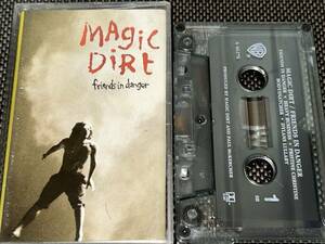 Magic Dirt / Friends In Danger 輸入カセットテープ