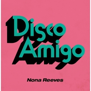 【新品/新宿ALTA】NONA REEVES/Disco Amigo / Seventeen 【初回生産限定盤】(7インチシングルレコード)(DPREP0002)