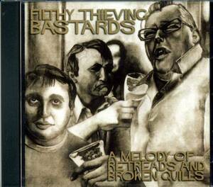 Filthy Thievin’Bastards「A Melody of Retreads and Broken-