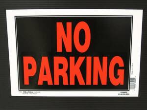 アメリカの店舗用品　サイン（NO PARKING）駐車禁止プラスチック