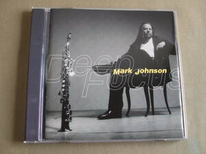 JAZZサックス奏者 / Mark Johnson マーク・ジョンソン /1996年アルバム「Deep Focus」ビクター JVCレーベル