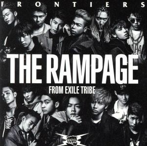 ＦＲＯＮＴＩＥＲＳ（ＤＶＤ付）／ＴＨＥ　ＲＡＭＰＡＧＥ　ｆｒｏｍ　ＥＸＩＬＥ　ＴＲＩＢＥ