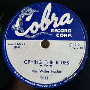 LITTLE WILLIE FOSTER COBRA Little Girl/ Crying The Blues 